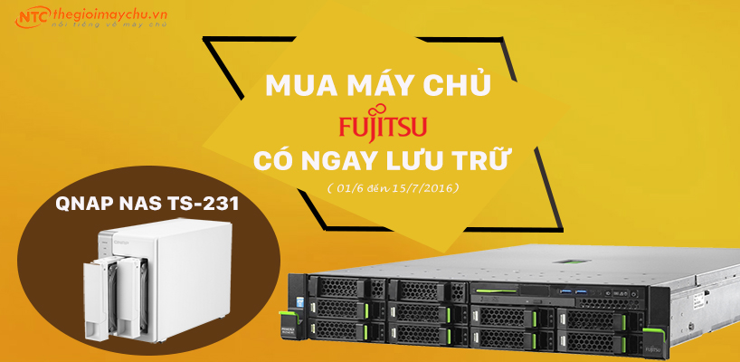 VUI HÈ CÙNG MÁY CHỦ FUJITSU – MUA MÁY CHỦ NHẬN NGAY THIÊT BỊ LƯU TRỮ QNAP TS-231